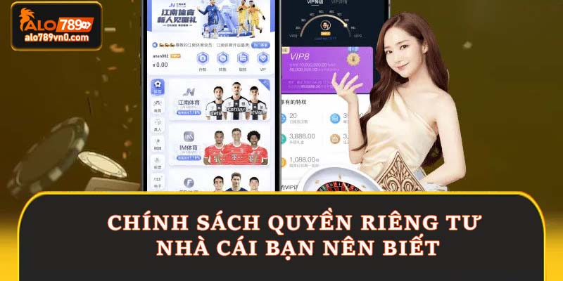 Chính sách quyền riêng tư nhà cái bạn nên biết