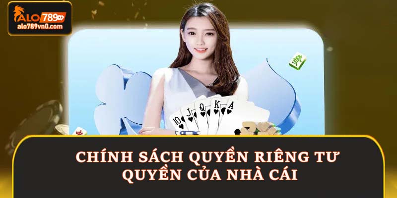 Chính sách quyền riêng tư quyền của nhà cái