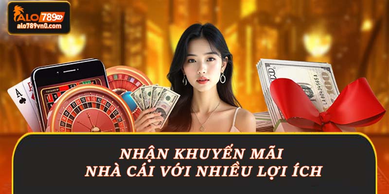 Nhận khuyến mãi nhà cái với nhiều lợi ích